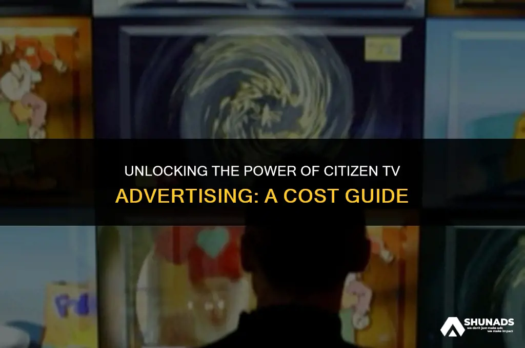 how much to advertise on citizen tv