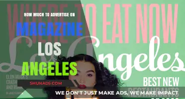 Exploring Magazine Advertising Costs in Los Angeles: A Comprehensive Guide