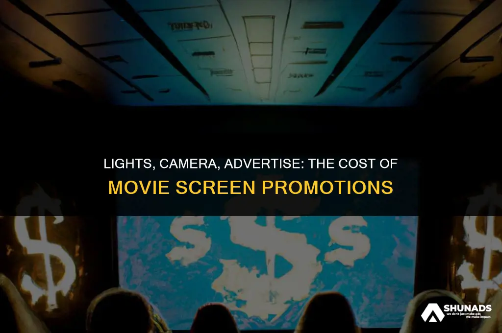 how much to advertise on movie screen