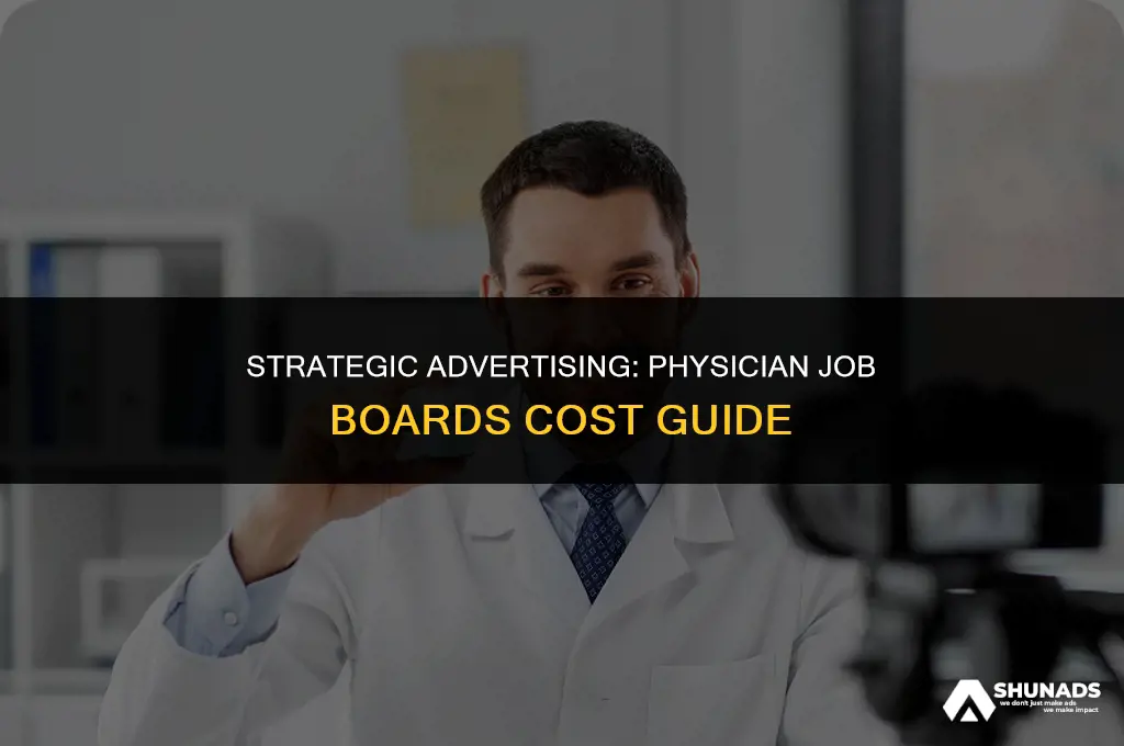 how much to advertise on physician job boards