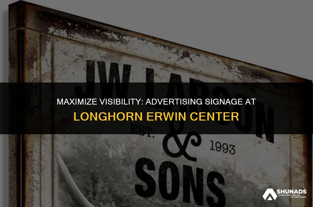 how much to advertising signage img longhorn erwin center