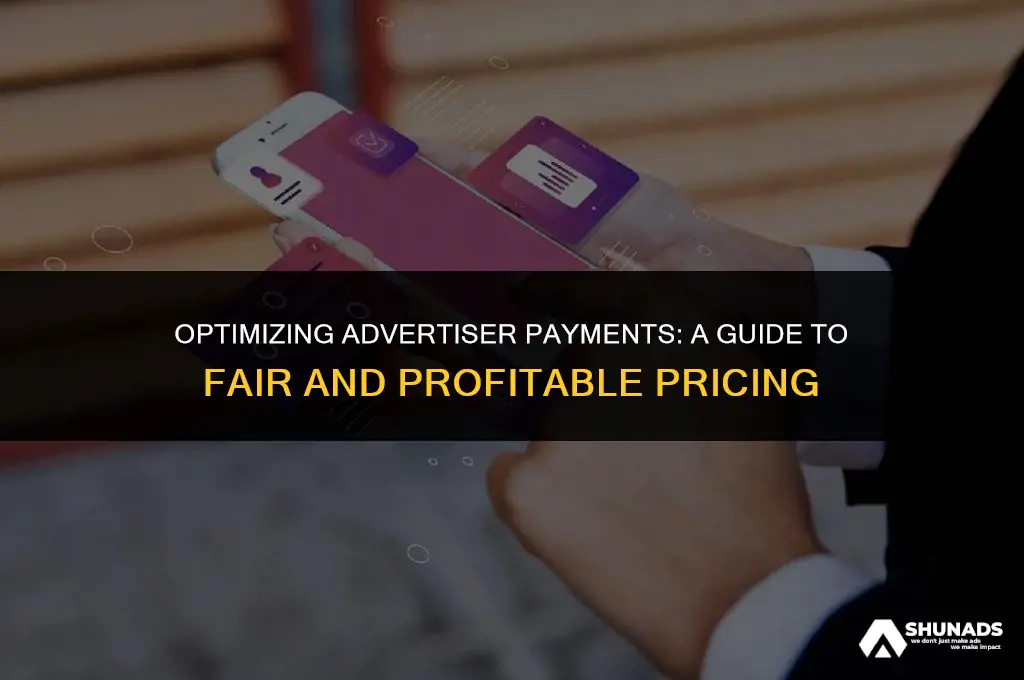 how much to make advertisers pay