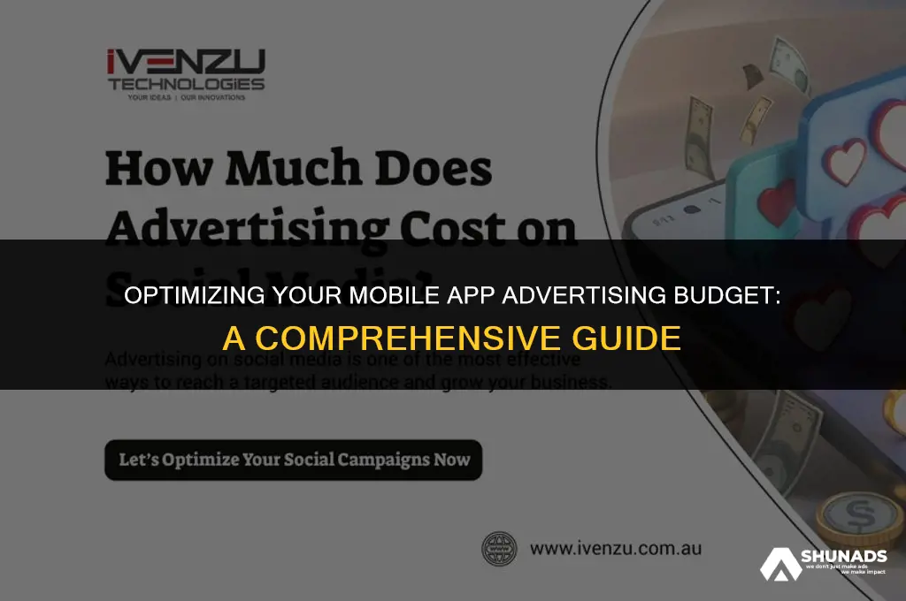 how much to spend on mobile app advertising