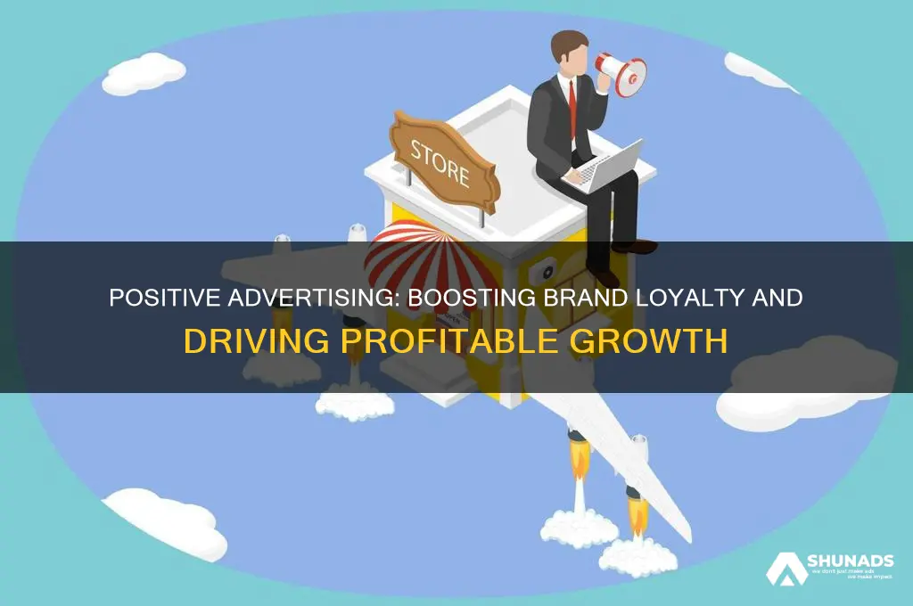how positive advertising can be profitabl