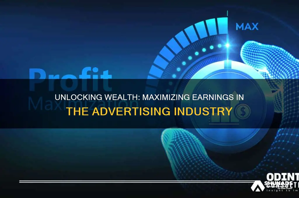 how rich can i get in advertising