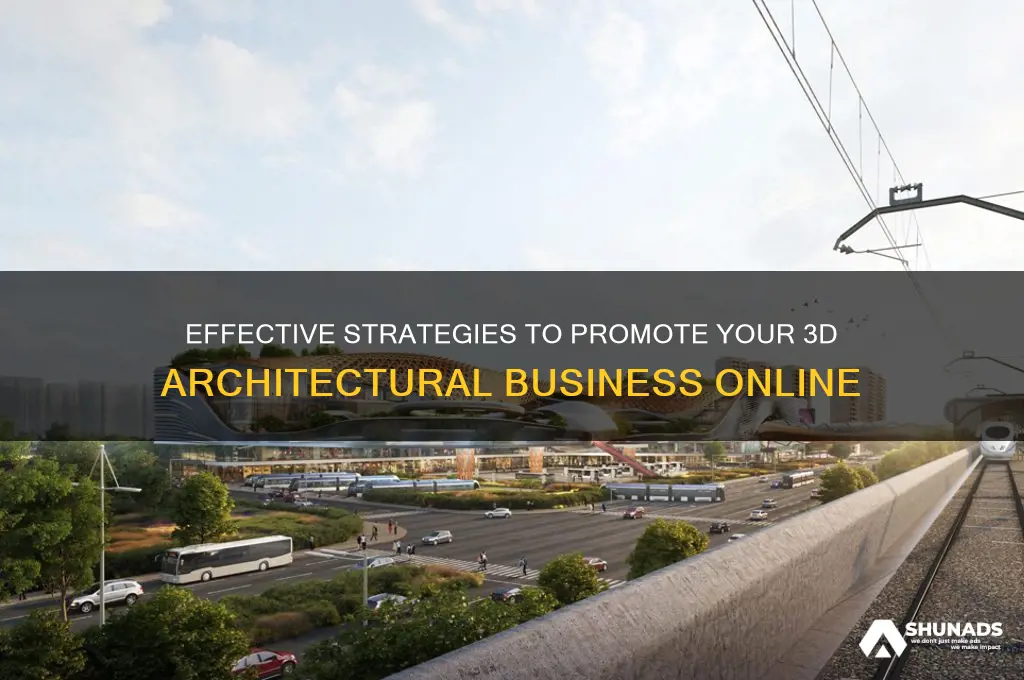 how to advertise 3d architectural business