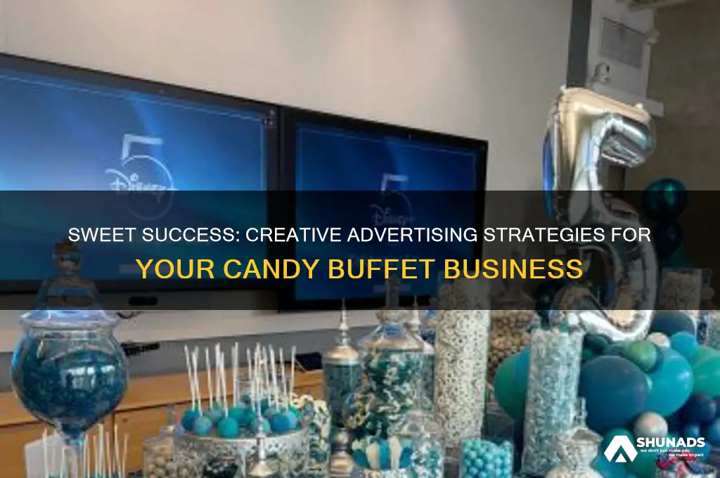 how to advertise a candy buffet business