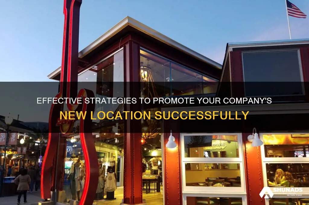 how to advertise a new location for company