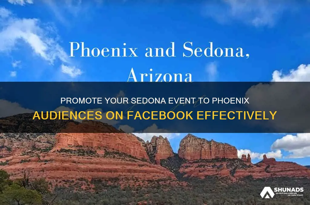 how to advertise a sedona event in phoenix on facebook