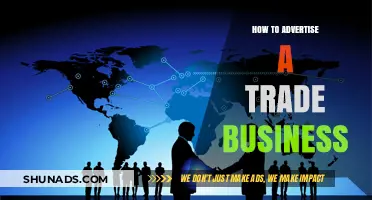 Effective Strategies to Advertise Your Trade Business and Boost Growth