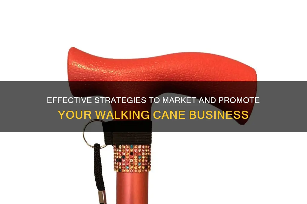 how to advertise a walking cane