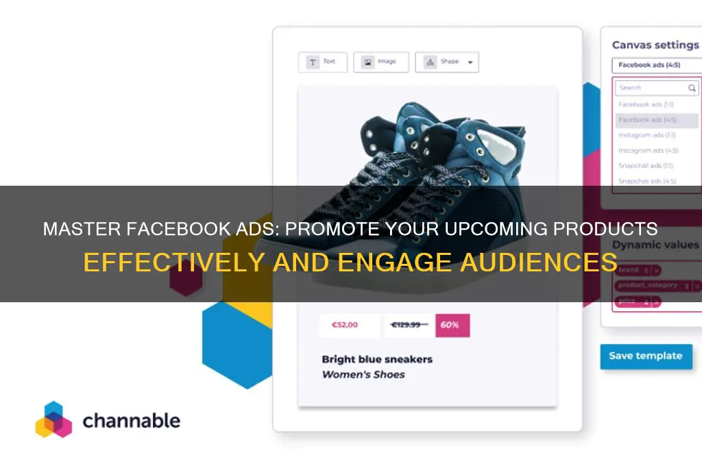 how to advertise an upcoming products on facebook