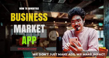 Effective Strategies to Advertise Your Business Market App Successfully