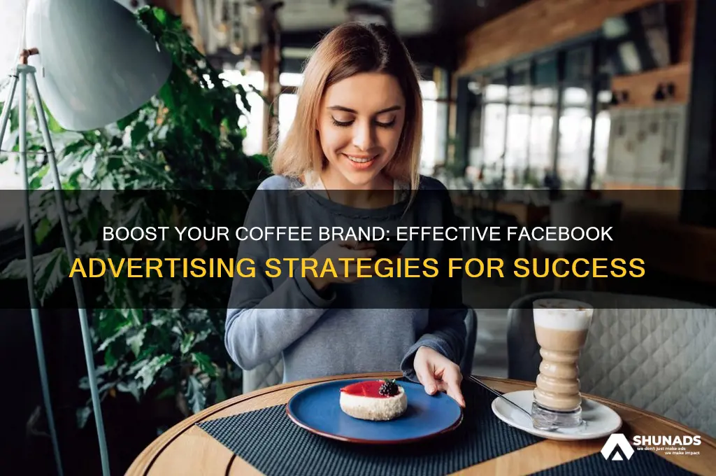 how to advertise coffee on facebook