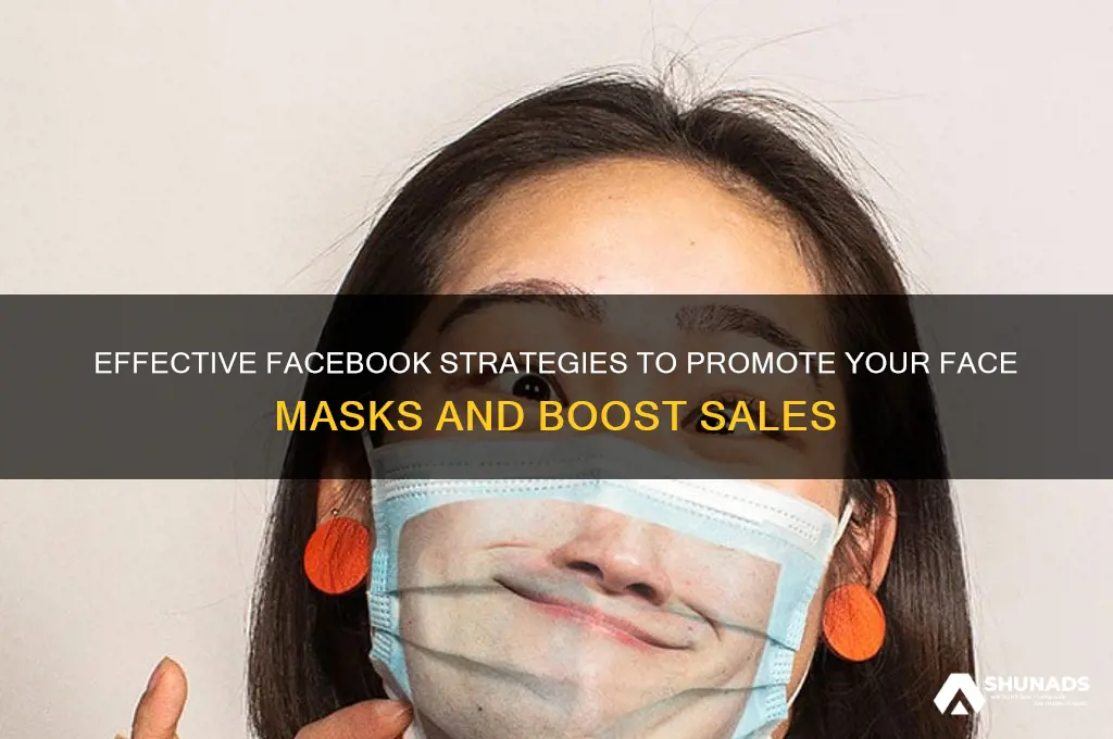 how to advertise face masks on facebook