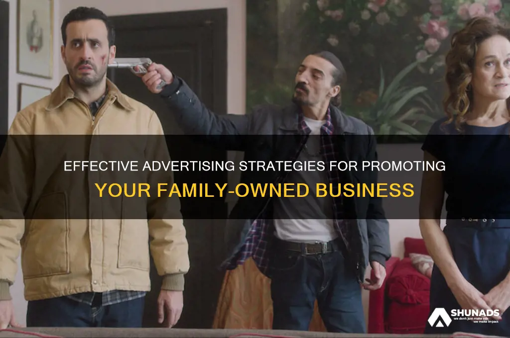 how to advertise family owned business