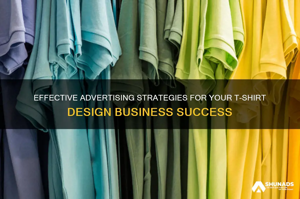 how to advertise for a t shirt design company