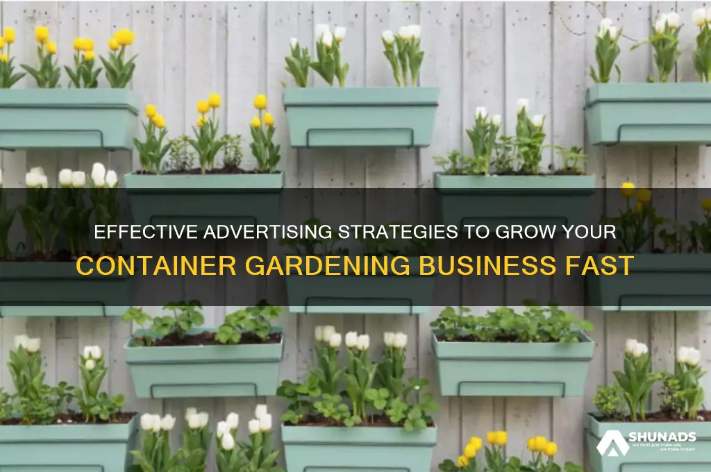 how to advertise for container gardening business