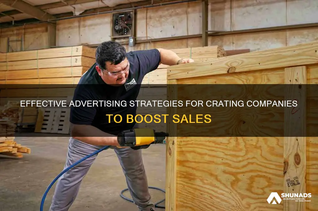how to advertise for crating company