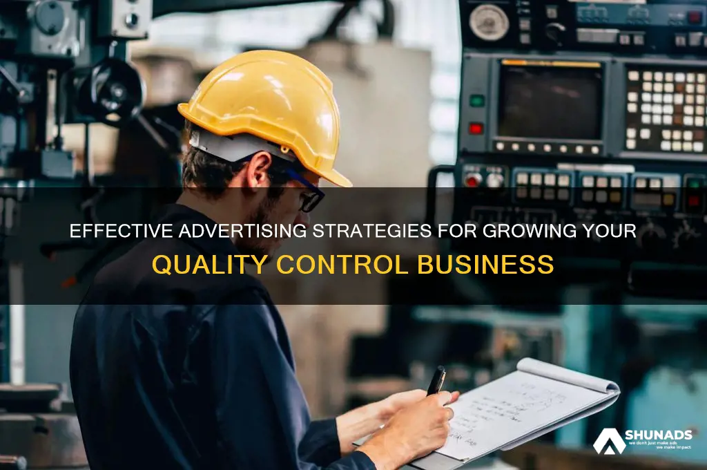how to advertise for quality control business
