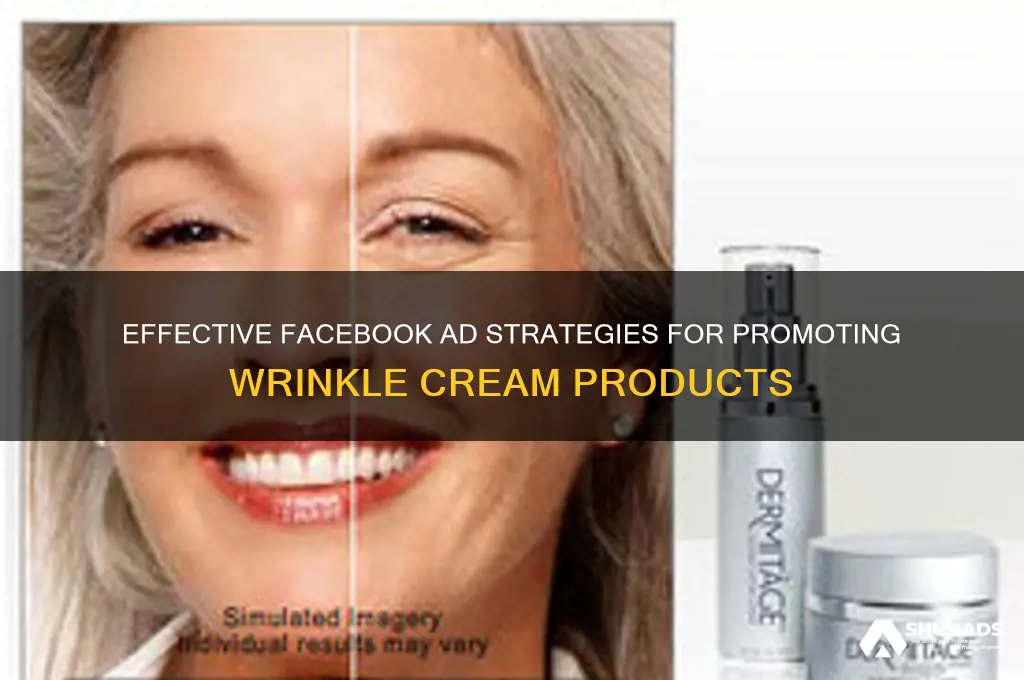 how to advertise for wrinkle cream on facebook