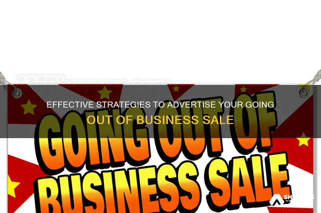 how to advertise going out of business sale