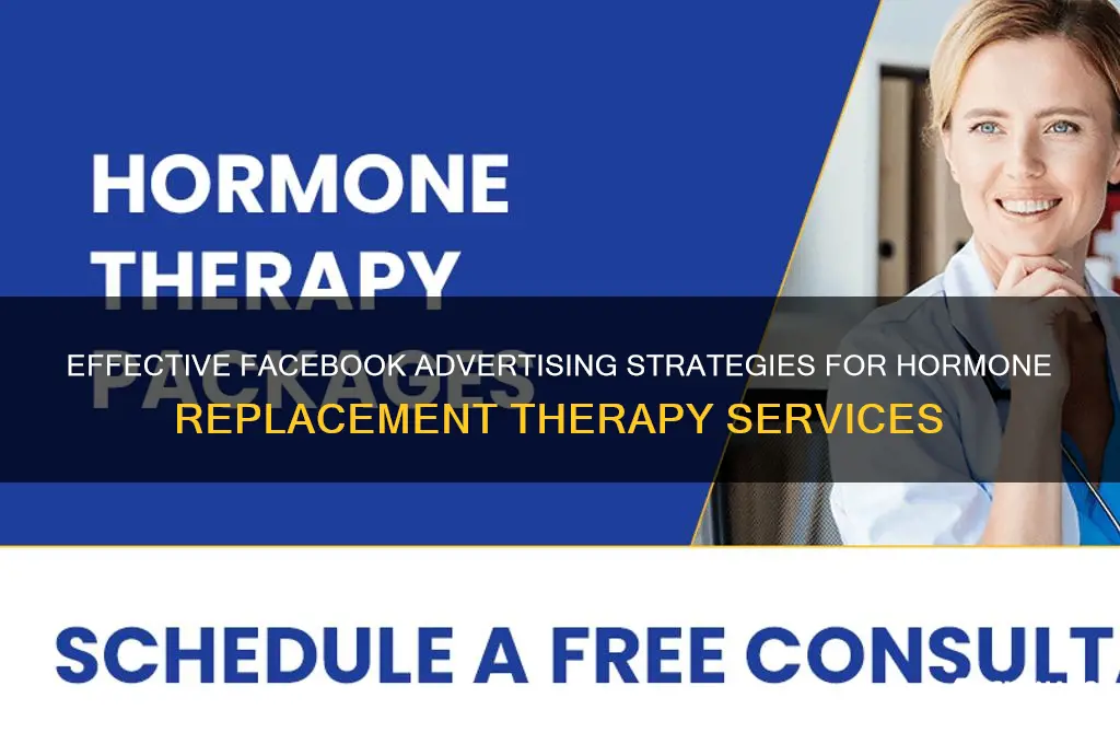 how to advertise hormone replacement therapy on facebook