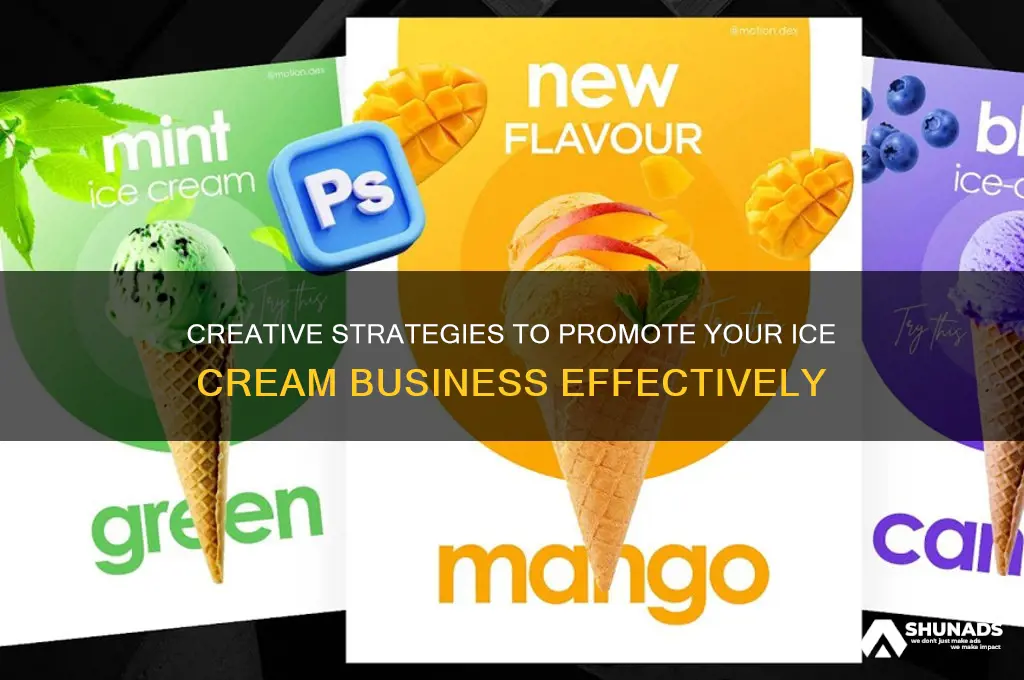 how to advertise ice cream business