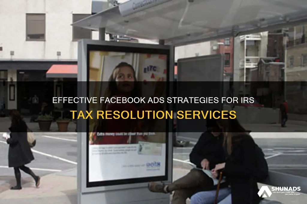how to advertise in facebook for irs tax resolution