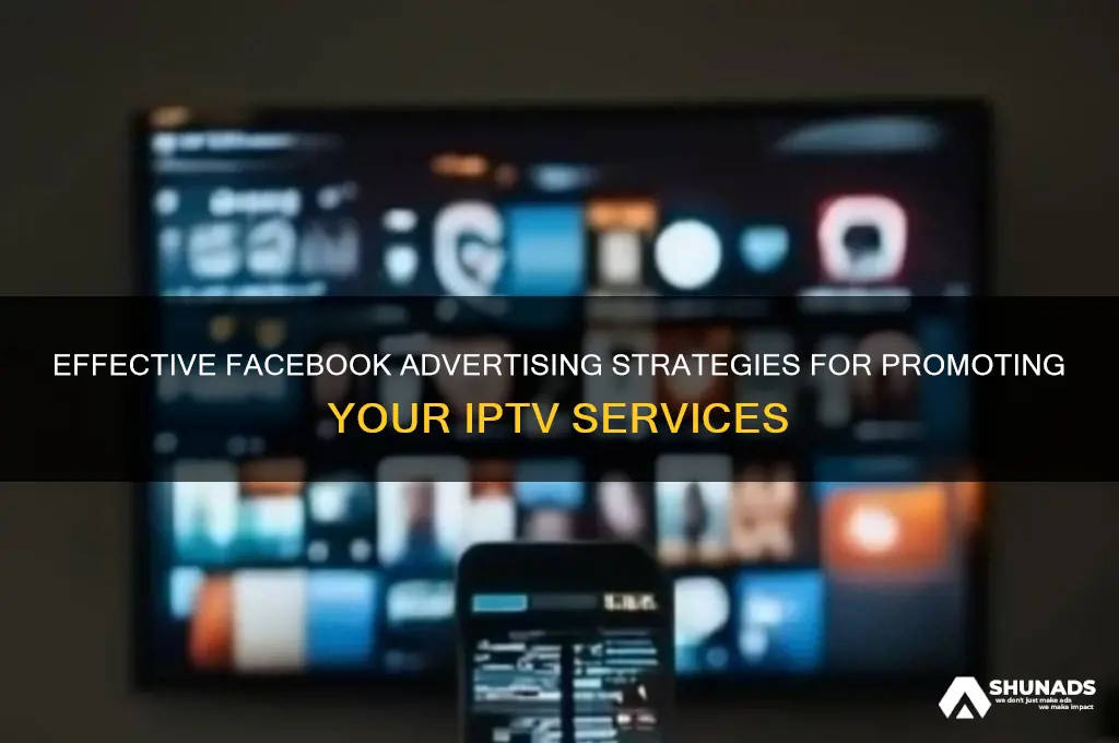 how to advertise iptv on facebook
