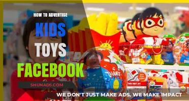 Effective Facebook Advertising Strategies for Kids Toys: A Comprehensive Guide