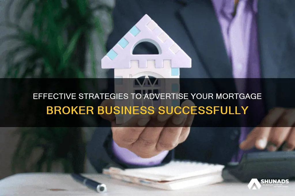 how to advertise mortgage broker business