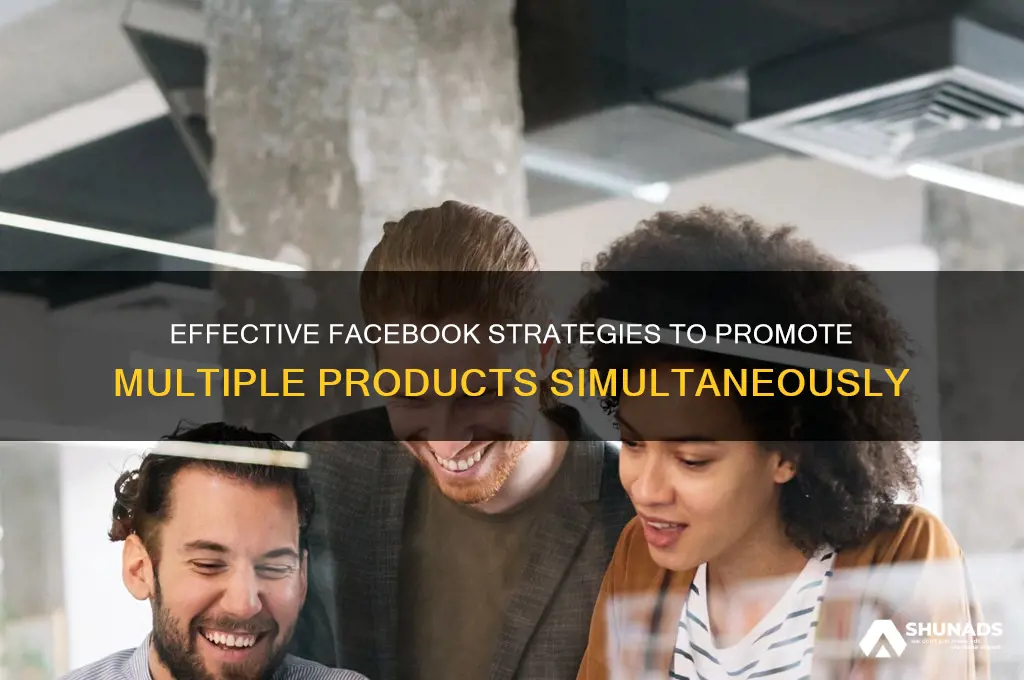 how to advertise multiple products on facebook