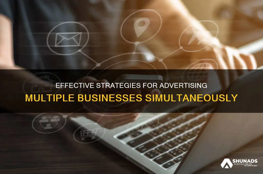 how to advertise mutipke businesses
