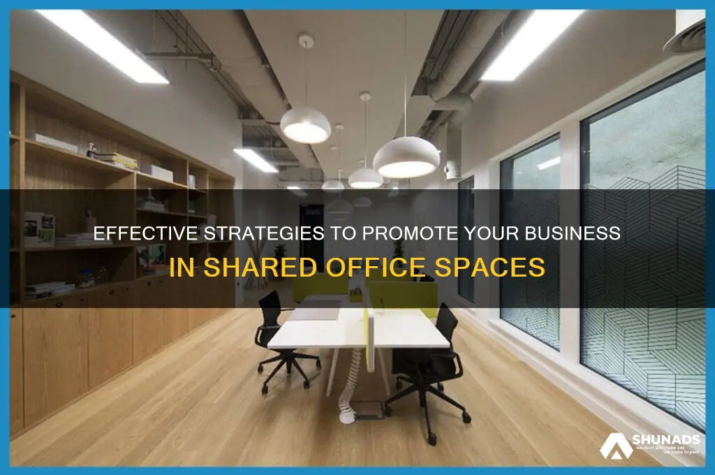how to advertise my business in a shared office space