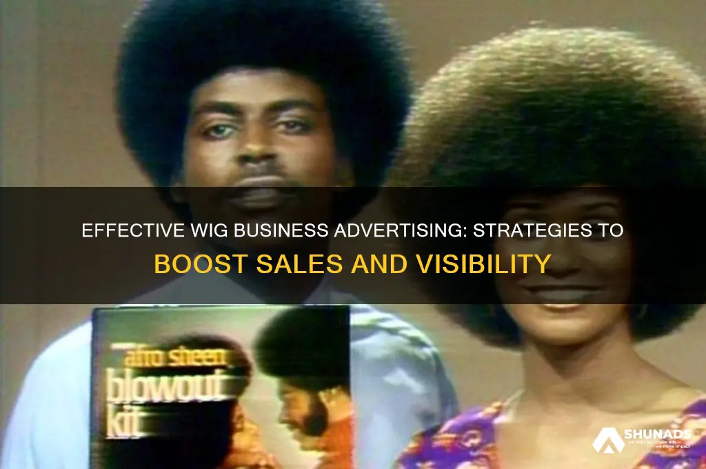 how to advertise my wig business