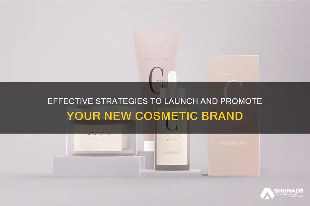 how to advertise new cosmetic company