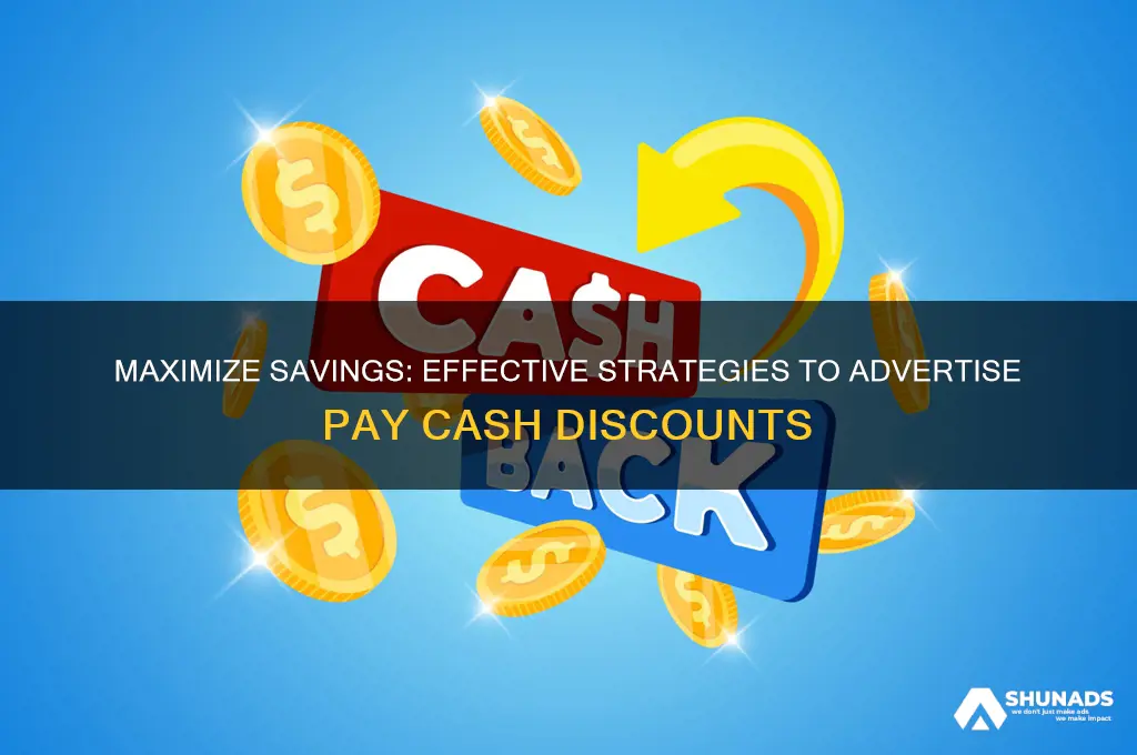 how to advertise pay cash get discount