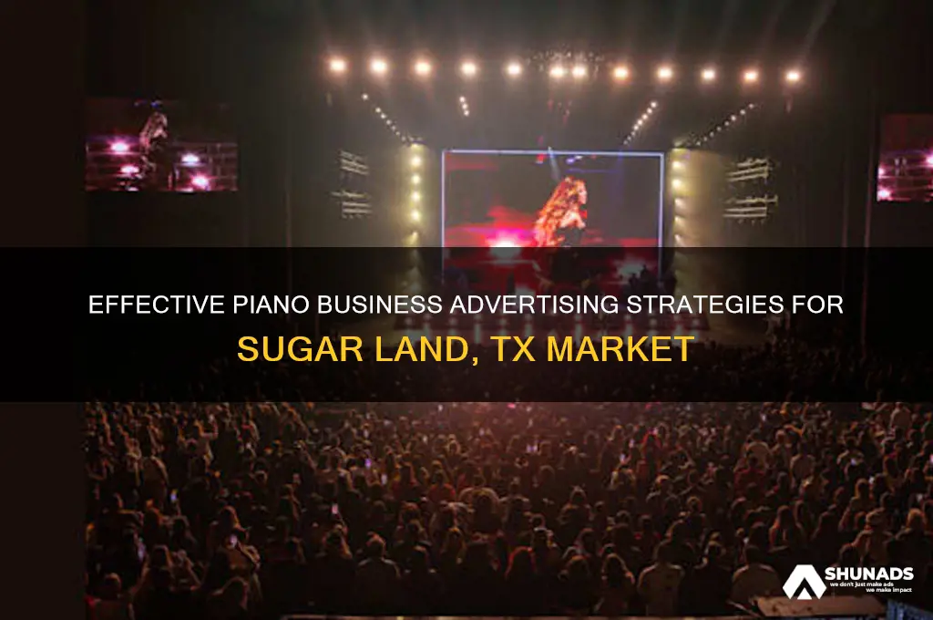how to advertise piano business in sugar land tx