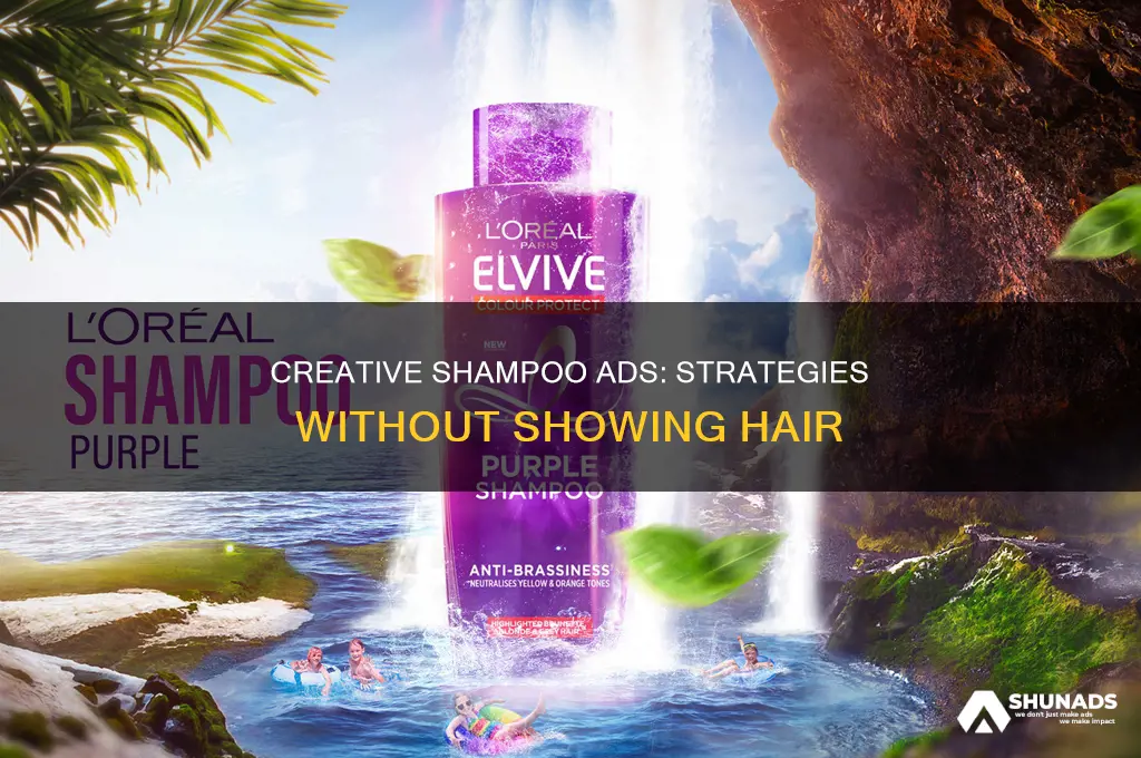 how to advertise shampoo when you can