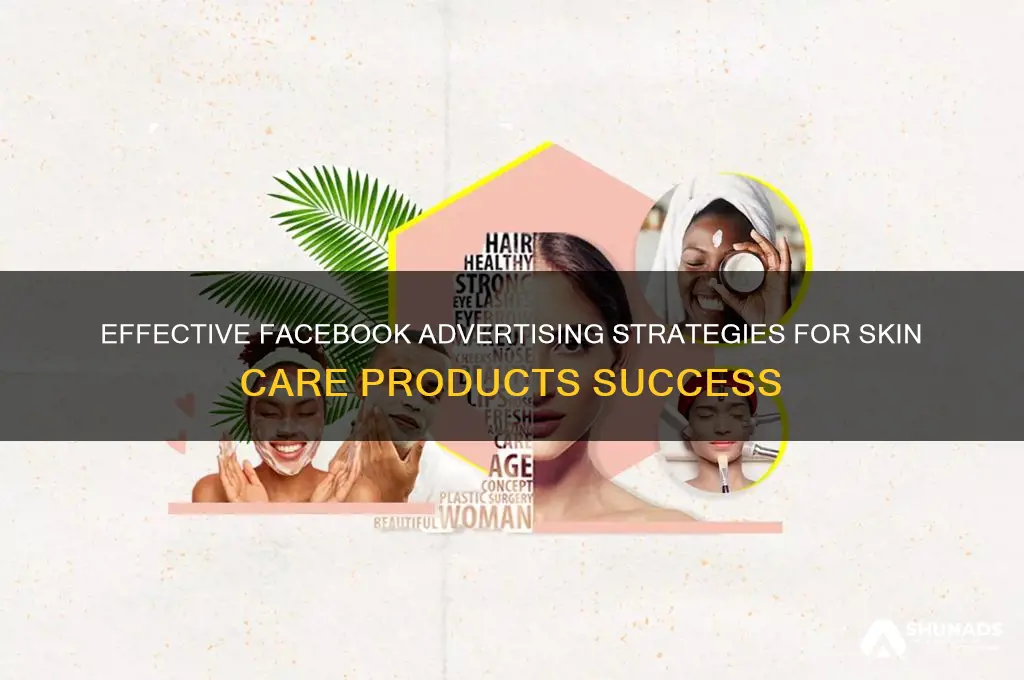 how to advertise skin care products facebook
