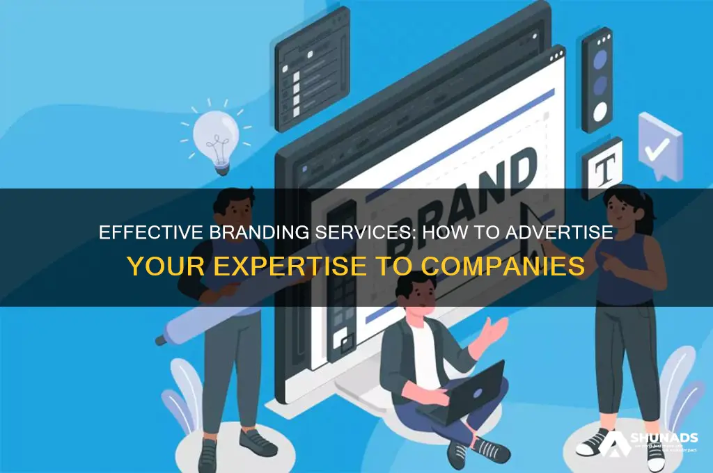 how to advertise that you will brand for companies