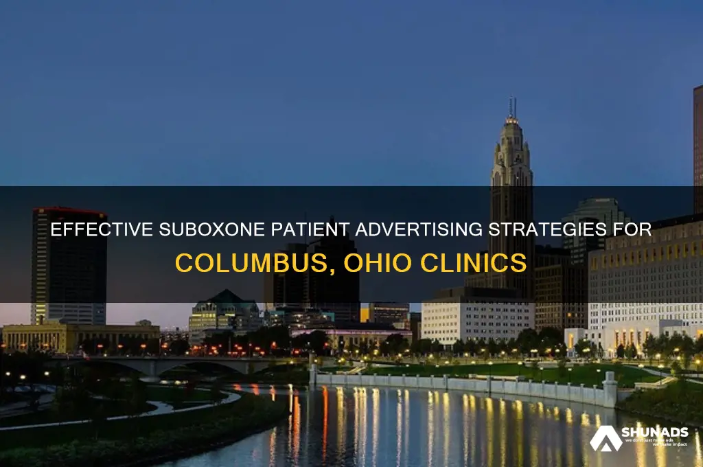 how to advertise to get suboxone patients in columbus ohio