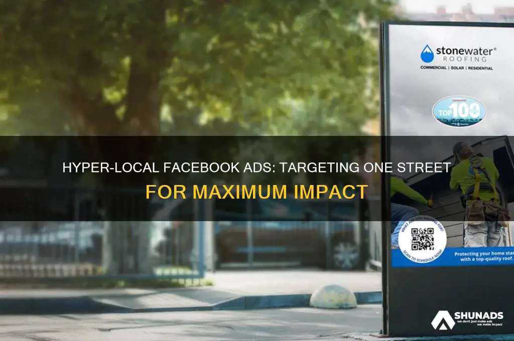 how to advertise to one street on facebook