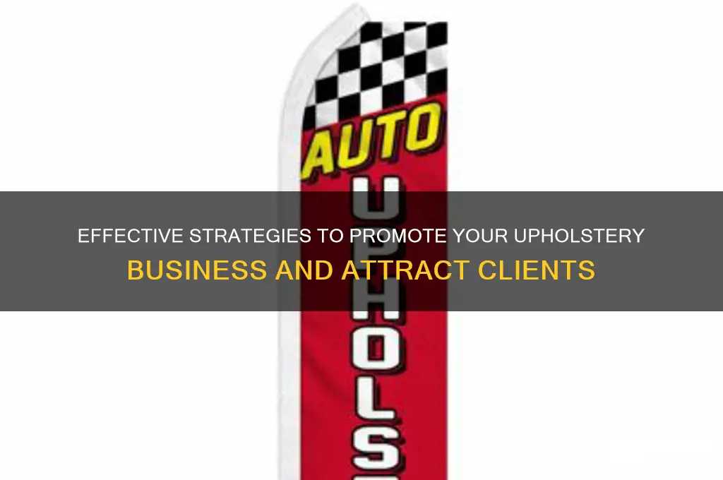 how to advertise upholstery business
