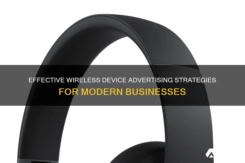 how to advertise using wireless devices