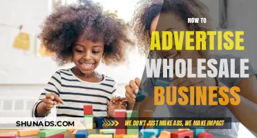 Effective Strategies to Advertise Your Wholesale Business and Boost Sales