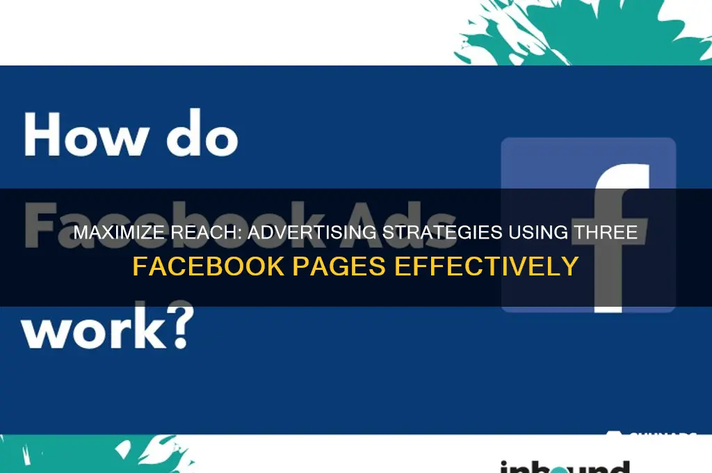 how to advertise with 3 facebook pages