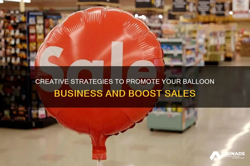 how to advertise your balloon business