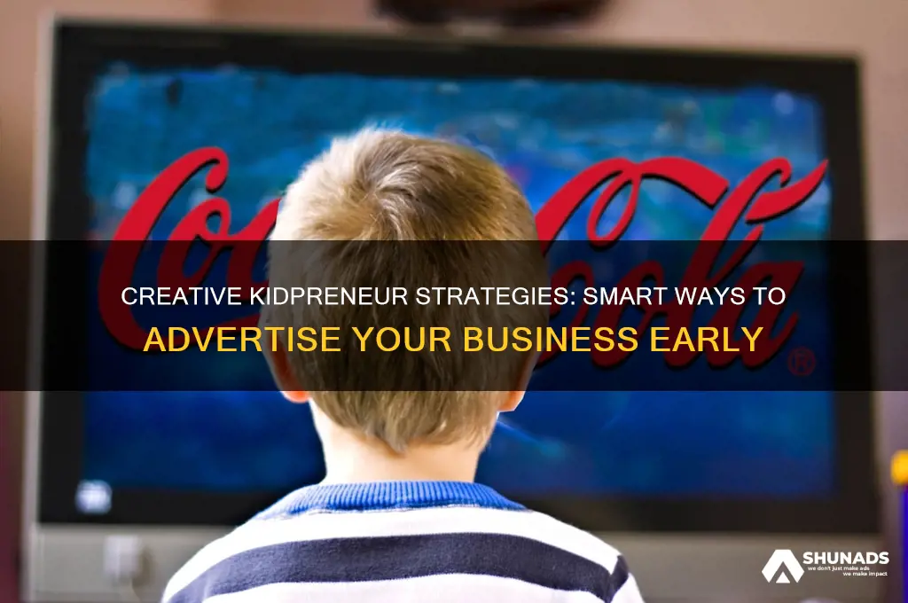how to advertise your business as a kid